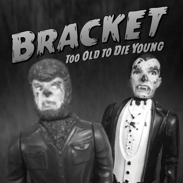 Bracket - Too Old To Die Young Online