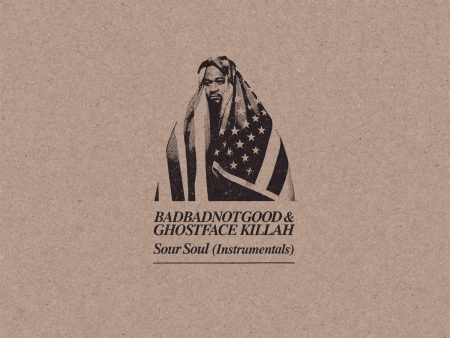 BadbadNotGood & Ghostface Killah - Sour Soul Instrumentals Discount