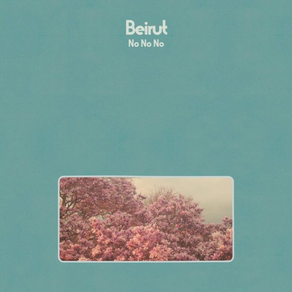 Beirut - No No No Fashion