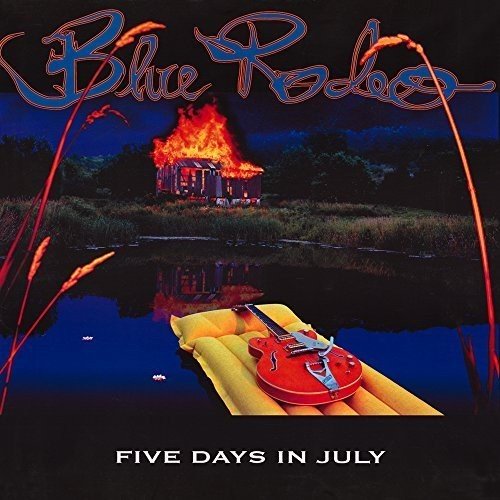 Blue Rodeo - Five Days In July (2LP) Hot on Sale