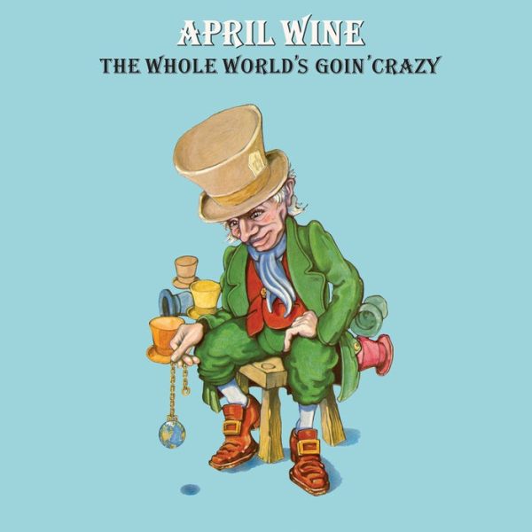 April Wine - The Whole World s Goin Crazy (Blue) Online