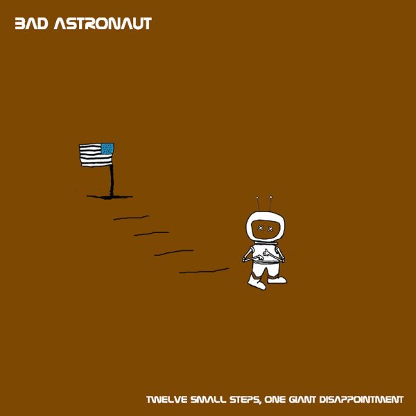 Bad Astronaut - Twelve Small Steps, One Giant Disappointment (2LP) Supply